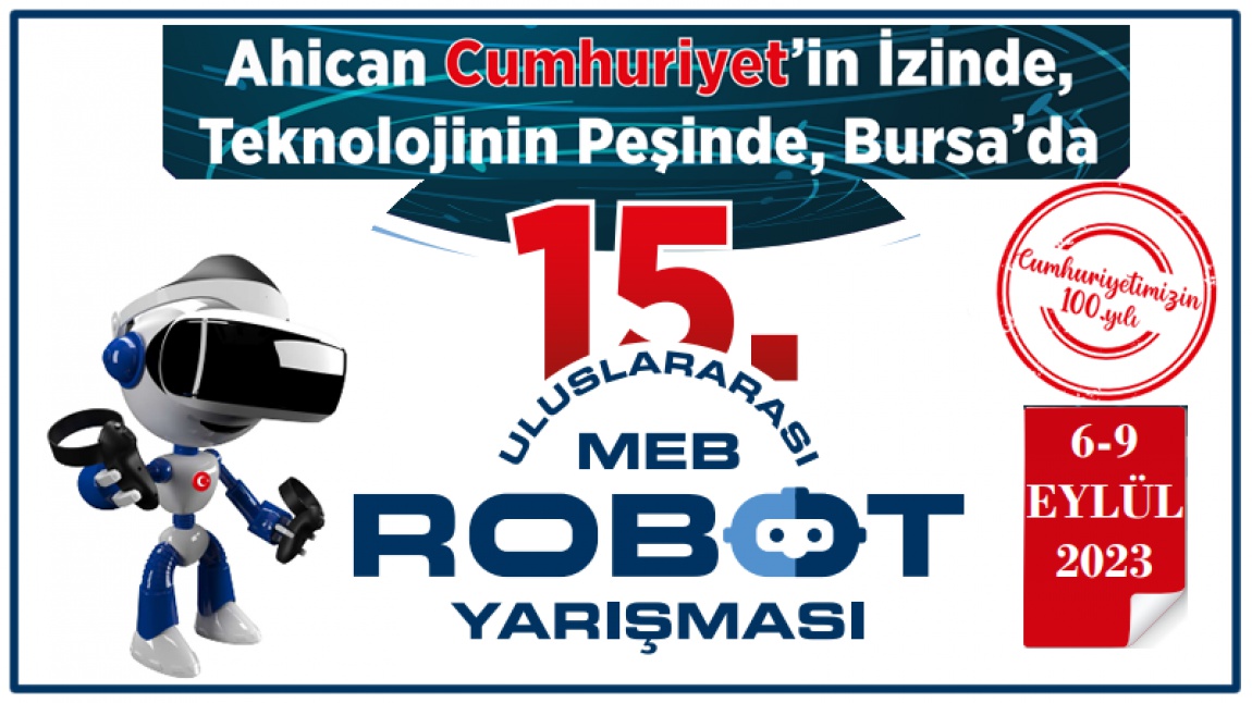 MEB Robot Yarışması 6-9 Eylül 2023 Tarihinde Bursa'da yapılacaktır.